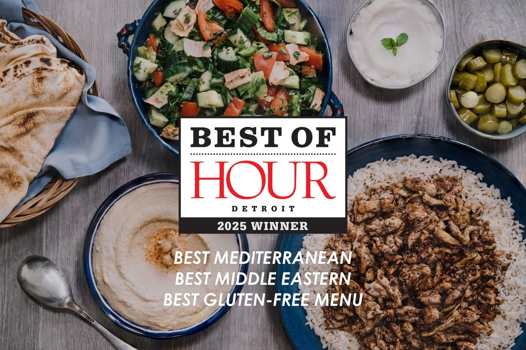Thank you for voting us Best Mediterranean, Best Middle Eastern, and Best Gluten-Free Menu in Metro Detroit!