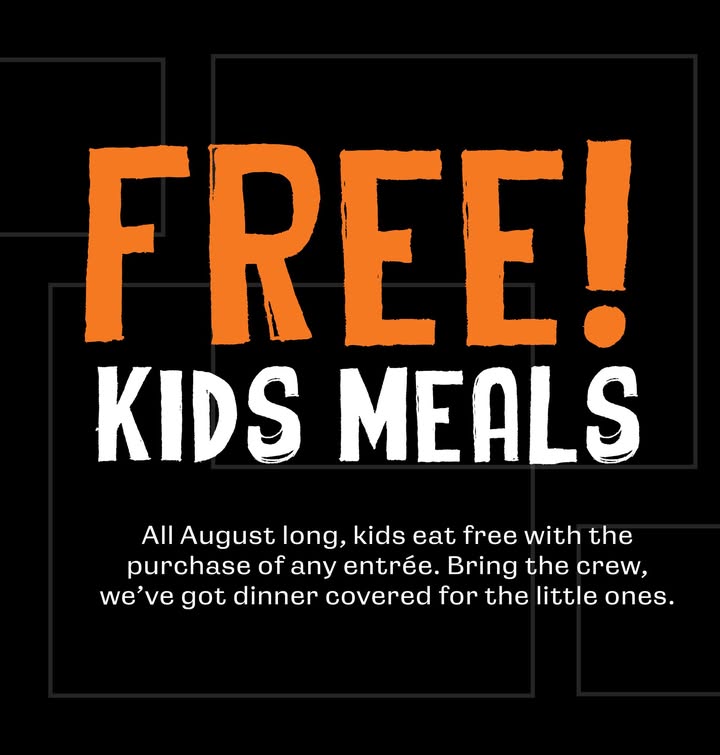 Kids eat free all August with any entrée 🍔🍕🧃 Bring the whole crew and let the little ones feast on us!!