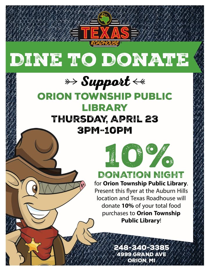 Tonight, from 3-10 PM, come out to support the Orion Township Public Library at Texas Roadhouse!